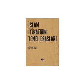 İslam İtikatının Temel Esasları - Ferman Altun