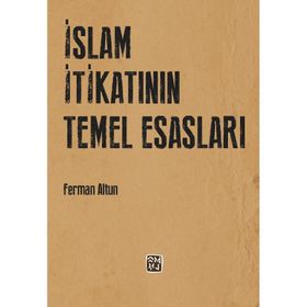 İslam İtikatının Temel Esasları - Ferman Altun