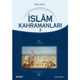 İSLAM KAHRAMANLARI 3 - SADIK DANA