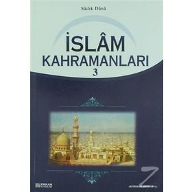 İSLAM KAHRAMANLARI 3 - SADIK DANA