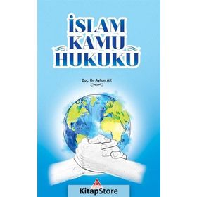 İslam Kamu Hukuku - Ayhan Ak