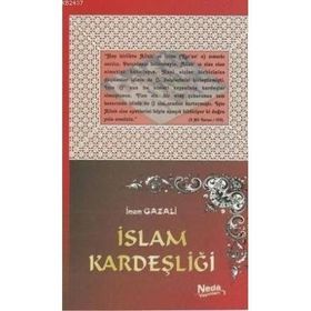 İSLAM KARDEŞLİĞİ - İMAM-I GAZALI