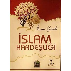 İSLAM KARDEŞLİĞİ - İMAM-I GAZALI