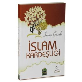 İSLAM KARDEŞLİĞİ - İMAM-I GAZALI