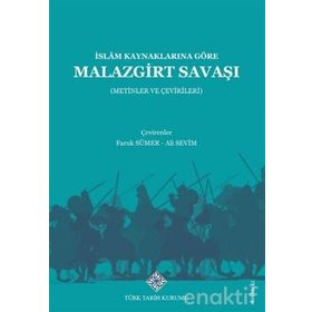 İSLAM KAYNAKLARINA GÖRE MALAZGIRT SAVAŞI - FARUK SÜMER;ALI SEVIM