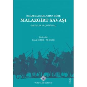 İSLAM KAYNAKLARINA GÖRE MALAZGIRT SAVAŞI - FARUK SÜMER;ALI SEVIM