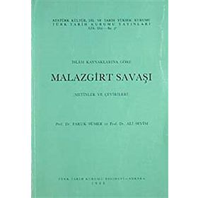İSLAM KAYNAKLARINA GÖRE MALAZGIRT SAVAŞI - FARUK SÜMER;ALI SEVIM