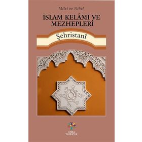 İslam Kelamı ve Mezhepleri - muhammed b abdulkerim es sehristani