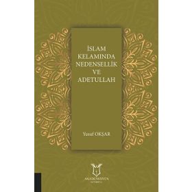 İslam Kelamında Nedensellik ve Adetullah - Yusuf Okşar