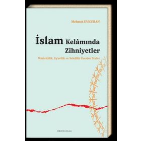 İslam Kelamında Zihniyetler - Mehmet Evkuran
