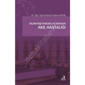 İslam Kişi Hukuku Açısından Akıl Hastalığı-Fecr Yayınları