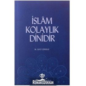 İslam Kolaylık Dinidir - Ülfet Görgülü