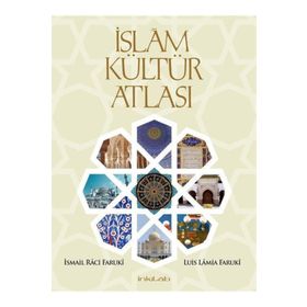 İslam Kültür Atlası - İsmail Raci Faruki