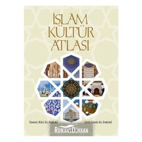 İslam Kültür Atlası - İsmail Raci Faruki