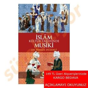İslam Kültür Tarihinde Musiki - Pehlul Düzenli