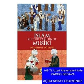 İslam Kültür Tarihinde Musiki - Pehlul Düzenli