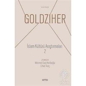 İslam Kültürü Araştırmaları 2 - Ignaz Goldziher
