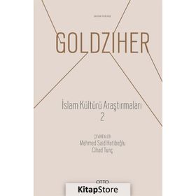 İslam Kültürü Araştırmaları 2 - Ignaz Goldziher