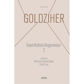 İslam Kültürü Araştırmaları 2 - Ignaz Goldziher
