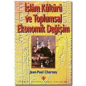 İSLAM KÜTÜR VE TOPLUMSAL EKONOMIK DEĞİŞİM - KOLEKTIF