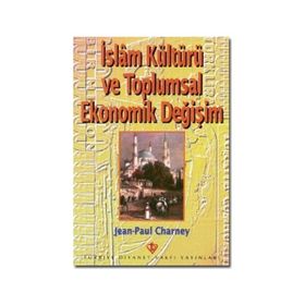 İSLAM KÜTÜR VE TOPLUMSAL EKONOMIK DEĞİŞİM - KOLEKTIF