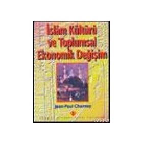 İSLAM KÜTÜR VE TOPLUMSAL EKONOMIK DEĞİŞİM - KOLEKTIF