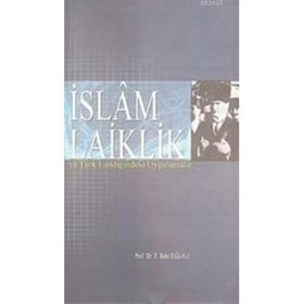 İSLAM LAIKLIK VE TÜRK LAİKLİĞİNDEKİ UYGULAMALAR - ETHEM RUHI FIĞLALI