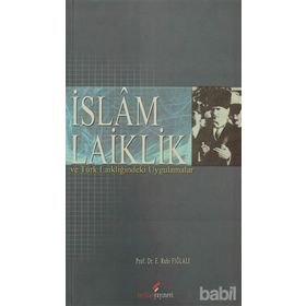 İSLAM LAIKLIK VE TÜRK LAİKLİĞİNDEKİ UYGULAMALAR - ETHEM RUHI FIĞLALI