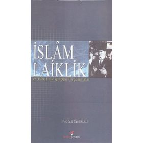 İSLAM LAIKLIK VE TÜRK LAİKLİĞİNDEKİ UYGULAMALAR - ETHEM RUHI FIĞLALI