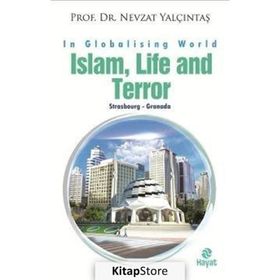 İslam, Life and Terror - Nevzat Yalçıntaş