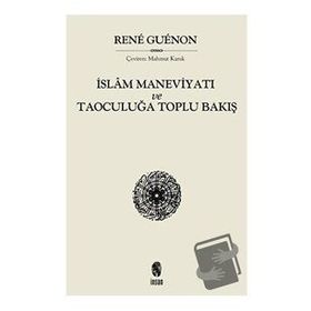 İslam Maneviyatı ve Taoculuğa Toplu Bakış - Rene Guenon