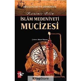 İSLAM MEDENIYETI MUCIZESI KARNAME-I İSLAM - ABDÜLHÜSEYIN ZERRINKUB