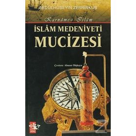 İSLAM MEDENIYETI MUCIZESI KARNAME-I İSLAM - ABDÜLHÜSEYIN ZERRINKUB