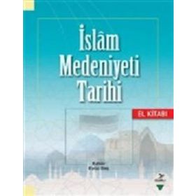 İSLAM MEDENIYETI TARIHI - CAHID BALTACI