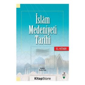 İSLAM MEDENIYETI TARIHI - CAHID BALTACI