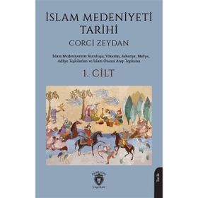 İslam Medeniyeti Tarihi - Corci Zeydan