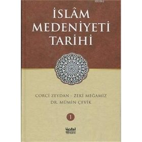 İslam Medeniyeti Tarihi - Corci Zeydan