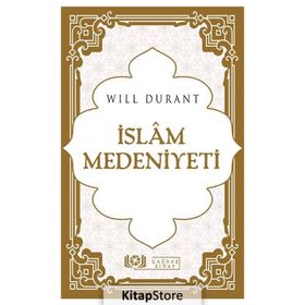 İSLAM MEDENIYETI - WILL DURANT