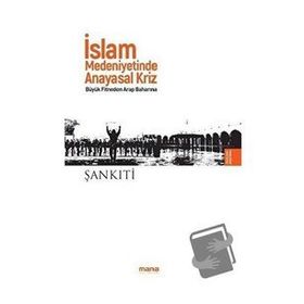 İslam Medeniyetinde Anayasal Kriz / M.b. Muhtar eş-Şankıti