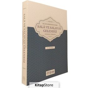 İslam Medeniyetinde Sala ve Salavat Geleneği - Fatih Koca