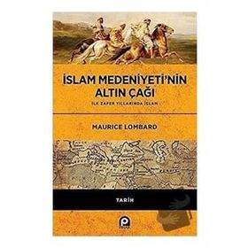 İslam Medeniyeti’nin Altın Çağı - Maurice Lombard