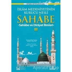 İslam Medeniyetinin Kurucu Nesli Sahabe 3 - Kolektif