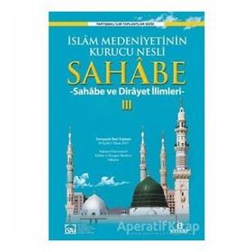 İslam Medeniyetinin Kurucu Nesli Sahabe 3 - Kolektif