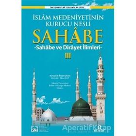 İslam Medeniyetinin Kurucu Nesli Sahabe 3 - Kolektif