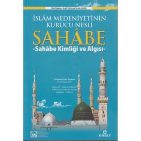 İSLAM MEDENIYETININ KURUCU NESLI SAHABE SAHABE KIMLIĞI VE ALGISI - KOMISYON