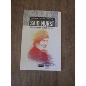 İSLAM MEDENIYETININ KURUCULARI - SAID NURSI - COLIN TURNER;HASAN HORKUÇ
