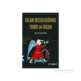 İslam Metafiziğinde Tanrı ve İnsan - Ekrem Demirli