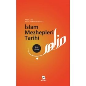 İslam Mezhepleri Tarihi - Halil İbrahim Bulut