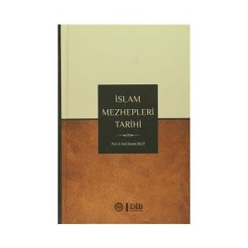 İslam Mezhepleri Tarihi - Halil İbrahim Bulut