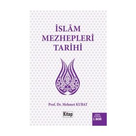 İslam Mezhepleri Tarihi - Mehmet Kubat